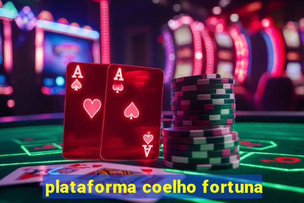 plataforma coelho fortuna